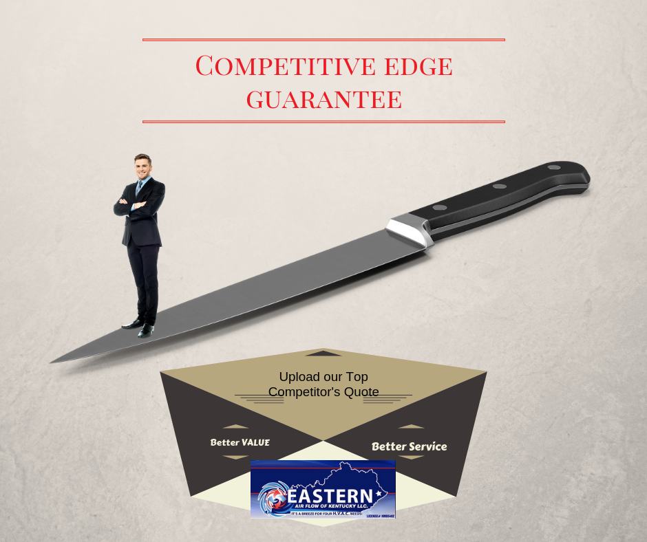 Competitive edge guarantees that we beat our top competitor's pricing on new heating and cooling systems